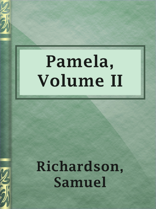 Title details for Pamela, Volume II by Samuel Richardson - Available